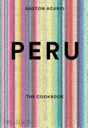 Perú: El libro de cocina - Peru: The Cookbook