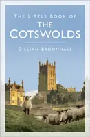 El pequeño libro de los Cotswolds - The Little Book of the Cotswolds