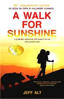 A Walk for Sunshine: Una expedición benéfica de 2.160 millas por el Sendero de los Apalaches - A Walk for Sunshine: A 2,160 Mile Expedition for Charity on the Appalachian Trail