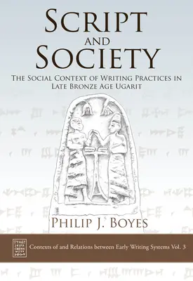 Guión y sociedad: El contexto social de las prácticas de escritura en Ugarit a finales de la Edad de Bronce - Script and Society: The Social Context of Writing Practices in Late Bronze Age Ugarit