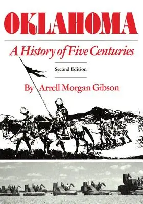 Oklahoma: Una historia de cinco siglos - Oklahoma: A History of Five Centuries