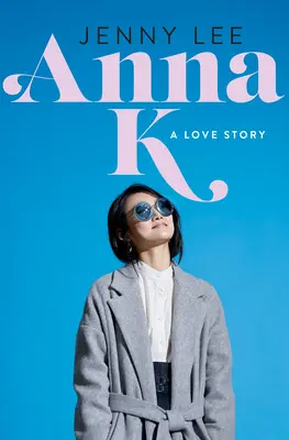 Anna K: Una historia de amor - Anna K: A Love Story