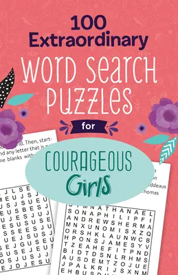 100 sopas de letras extraordinarias para niñas valientes - 100 Extraordinary Word Search Puzzles for Courageous Girls