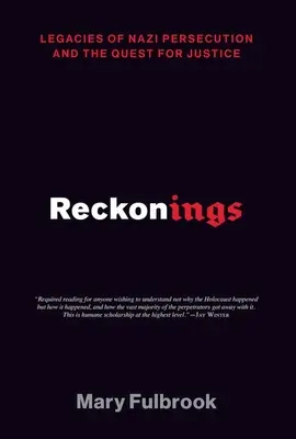 Reckonings: El legado de la persecución nazi y la búsqueda de justicia - Reckonings: Legacies of Nazi Persecution and the Quest for Justice