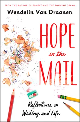 Esperanza en el correo: Reflexiones sobre la escritura y la vida - Hope in the Mail: Reflections on Writing and Life