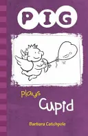 PIG juega a Cupido - Set 1 - PIG plays Cupid - Set 1