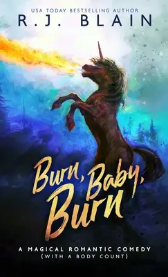 Burn, Baby, Burn: Comedia romántica mágica (con un recuento de cadáveres) - Burn, Baby, Burn: A Magical Romantic Comedy (with a body count)