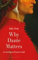 Por qué importa Dante: Guía para personas inteligentes - Why Dante Matters: An Intelligent Person's Guide