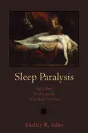 Parálisis del sueño: Pesadillas, nocebos y la conexión mente-cuerpo - Sleep Paralysis: Night-Mares, Nocebos, and the Mind-Body Connection