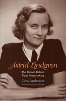 Astrid Lindgren: La mujer detrás de Pippi Calzaslargas - Astrid Lindgren: The Woman Behind Pippi Longstocking