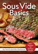 Sous Vide Basics: 100+ Recetas para Resultados Perfectos - Sous Vide Basics: 100+ Recipes for Perfect Results