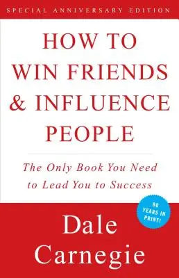 Cómo ganar amigos e influir en la gente - How to Win Friends and Influence People