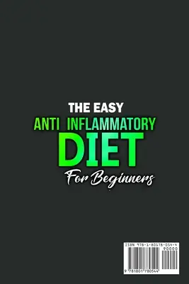La Dieta Antiinflamatoria Fácil para Principiantes: El Programa De Limpieza Para Ayudarle A Mejorar La Salud Digestiva, Desintoxicarse, Perder Peso, Aumentar La Energía Y Mucho M - The Easy Anti-Inflammatory Diet for Beginners: The Cleansing Program to Help You Improve Digestive Health, Detox, Lose Weight, Energy Boost and Much M
