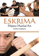 Eskrima: El arte marcial filipino - Eskrima: Filipino Martial Art