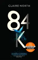 84K - 'Una obra maestra distópica inquietantemente plausible' Emily St John Mandel - 84K - 'An eerily plausible dystopian masterpiece' Emily St John Mandel