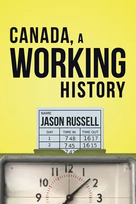 Canadá, una historia de trabajo - Canada, a Working History