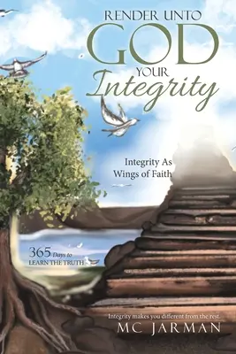 Rinde a Dios tu integridad: La integridad como alas de la fe - Render Unto God Your Integrity: Integrity as Wings of Faith