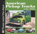 Camionetas americanas de 1/2 tonelada de los años 50 - American 1/2-Ton Pickup Trucks of the 1950s