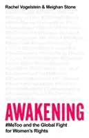 Despertar - #MeToo y la lucha mundial por los derechos de la mujer - Awakening - #MeToo and the Global Fight for Women's Rights