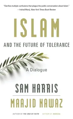 El Islam y el futuro de la tolerancia: Un diálogo - Islam and the Future of Tolerance: A Dialogue