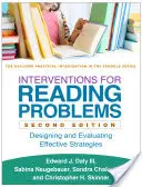 Intervenciones para problemas de lectura, segunda edición: Diseño y evaluación de estrategias eficaces - Interventions for Reading Problems, Second Edition: Designing and Evaluating Effective Strategies