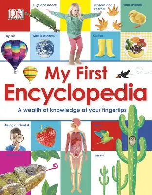 Mi primera enciclopedia: Una riqueza de conocimientos al alcance de tu mano - My First Encyclopedia: A Wealth of Knowledge at Your Fingertips