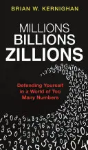 Millones, billones, zillones: Defenderse en un mundo de demasiados números - Millions, Billions, Zillions: Defending Yourself in a World of Too Many Numbers