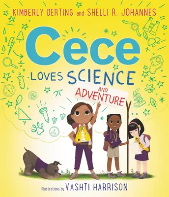 Cece ama la ciencia y la aventura - Cece Loves Science and Adventure