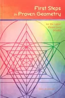 Primeros pasos en geometría probada: para los cursos superiores de primaria - First Steps in Proven Geometry: for the Upper Elementary Grades