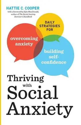 Cómo superar la ansiedad social: Estrategias diarias para superar la ansiedad y ganar confianza en uno mismo - Thriving with Social Anxiety: Daily Strategies for Overcoming Anxiety and Building Self-Confidence