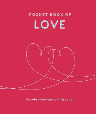 Libro de bolsillo del amor: Para cuando el amor se pone un poco difícil - Pocket Book of Love: For When Love Gets a Little Tough