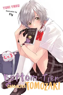 Bottom-Tier Character Tomozaki, Vol. 3 (Novela Ligera) - Bottom-Tier Character Tomozaki, Vol. 3 (Light Novel)