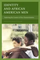 Identidad y hombres afroamericanos: Explorando el contenido de nuestra caracterización - Identity and African American Men: Exploring the Content of Our Characterization