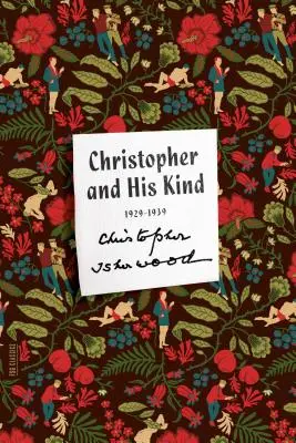 Christopher y los suyos: Memorias, 1929-1939 - Christopher and His Kind: A Memoir, 1929-1939