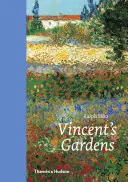 Los jardines de Vincent: Pinturas y dibujos de Van Gogh - Vincent's Gardens: Paintings and Drawings by Van Gogh