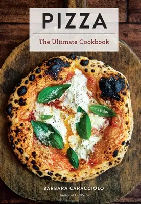 Pizza: El libro de cocina definitivo con más de 300 recetas (Cocina italiana, Pizzas napolitanas, Regalos para gourmets, Libro de cocina - Pizza: The Ultimate Cookbook Featuring More Than 300 Recipes (Italian Cooking, Neapolitan Pizzas, Gifts for Foodies, Cookbook