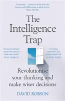 La trampa de la inteligencia: revolucione su forma de pensar y tome decisiones más acertadas - Intelligence Trap - Revolutionise your Thinking and Make Wiser Decisions