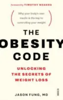 El código de la obesidad: la guía superventas para desentrañar los secretos de la pérdida de peso - Obesity Code - the bestselling guide to unlocking the secrets of weight loss