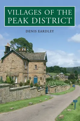 Pueblos del Peak District - Villages of the Peak District