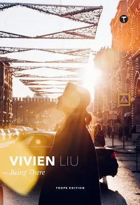 Vivien Liu: Estar ahí - Vivien Liu: Being There