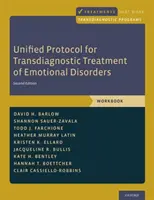 Protocolo unificado para el tratamiento transdiagnóstico de los trastornos emocionales: Cuaderno de trabajo - Unified Protocol for Transdiagnostic Treatment of Emotional Disorders: Workbook