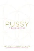 Pussy - Una Reclamación - Pussy - A Reclamation