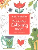 Posh Connections: un libro para colorear de punto a punto para adultos - Posh Connections a Dot-To-Dot Coloring Book for Adults