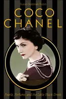 Coco Chanel: Perlas, perfume y el pequeño vestido negro - Coco Chanel: Pearls, Perfume, and the Little Black Dress