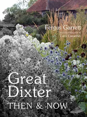 Gran Dixter: antes y ahora - Great Dixter: Then & Now