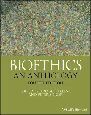 Bioética: An Anthology - Bioethics: An Anthology