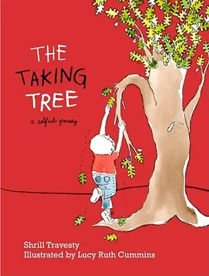 El árbol de la toma: Una parodia egoísta - The Taking Tree: A Selfish Parody