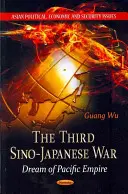 Tercera guerra chino-japonesa - El sueño del Imperio del Pacífico - Third Sino-Japanese War - Dream of Pacific Empire