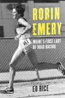 Robin Emery La primera dama de las carreras de Maine - Robin Emery: Maine's First Lady of Road Racing