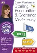 Spelling, Punctuation & Grammar Made Easy, Ages 8-9 (Key Stage 2) - Apoya el National Curriculum, Cuaderno de Ejercicios de Inglés - Spelling, Punctuation & Grammar Made Easy, Ages 8-9 (Key Stage 2) - Supports the National Curriculum, English Exercise Book